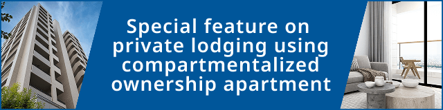 Special feature on private lodging using compartmentalized ownership apartment